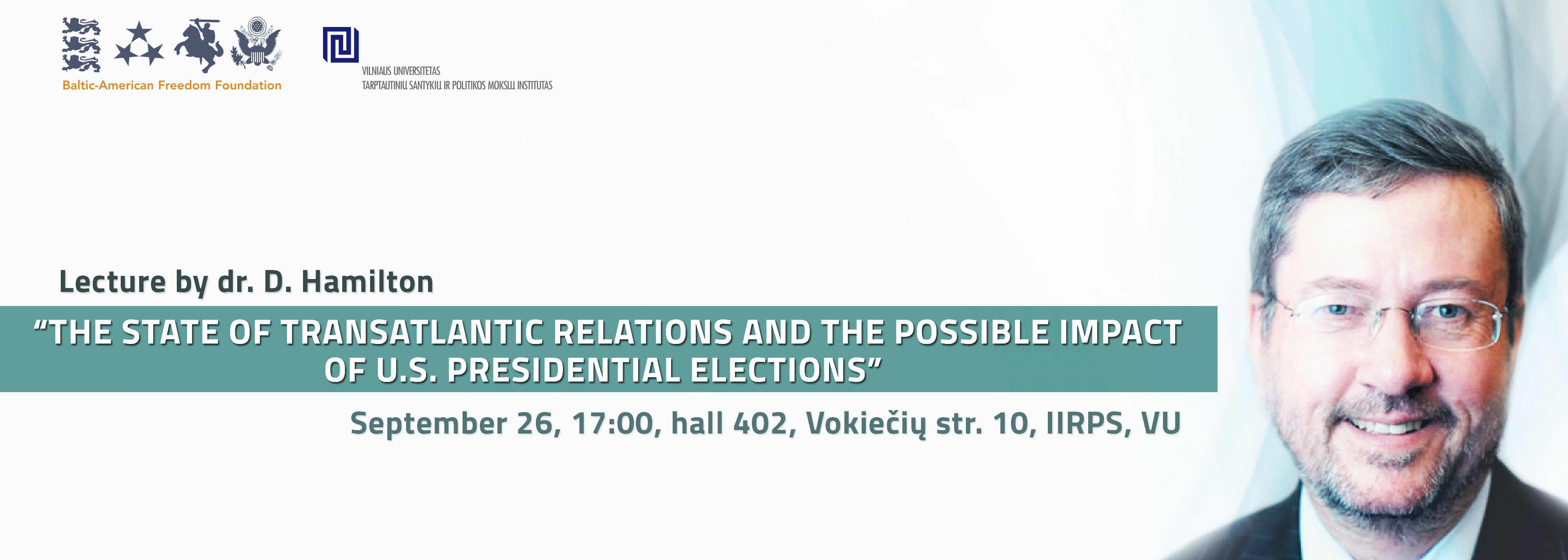 Dr. Daniel Hamilton paskaita „The State of Transatlantic Relations and the Possible Impact of US Presidential Elections“
