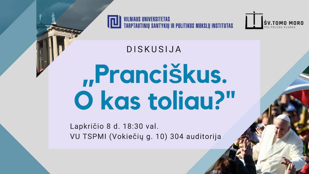 Diskusija „Pranciškus. O kas toliau?“