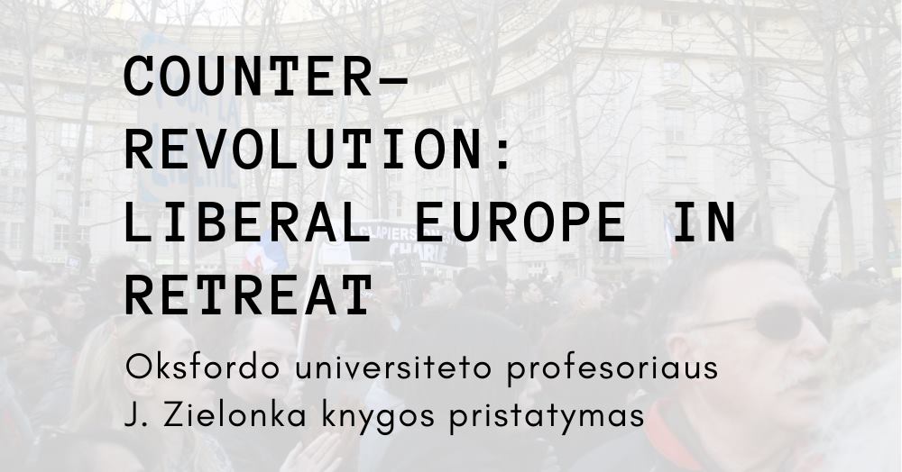 Presentation of Oxford University Professor Jan Zielonka’s book “Counter-revolution. Liberal Europe in Retreat”