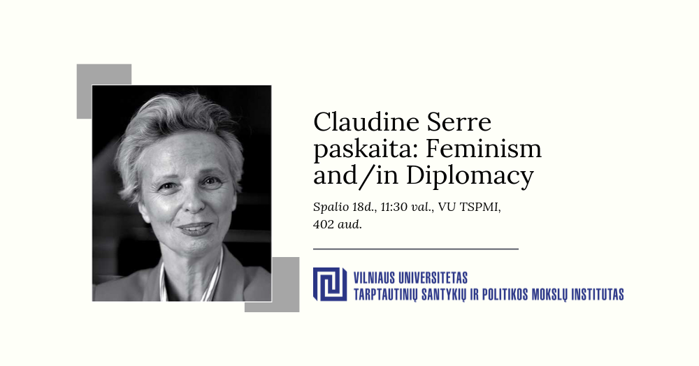 Claudine Serre paskaita „Feminism and/in Diplomacy“
