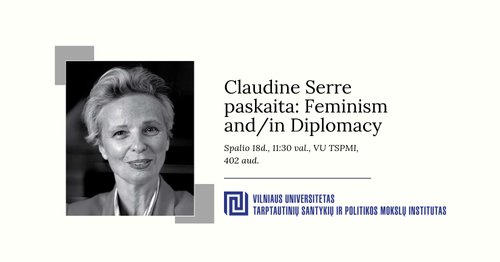 Claudine Serre paskaita „Feminism and/in Diplomacy”