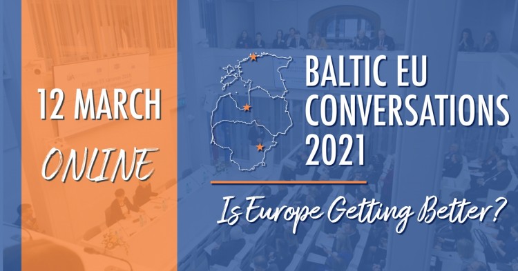 Watch the international conference „Baltic EU Conversations 2021: Is Europe Getting Better?“ live!