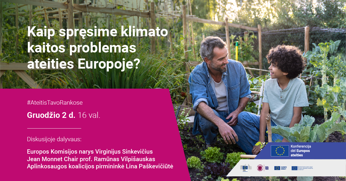 Ateitis Tavo rankose! Diskusija apie klimato kaitą ir aplinką ateities Europoje