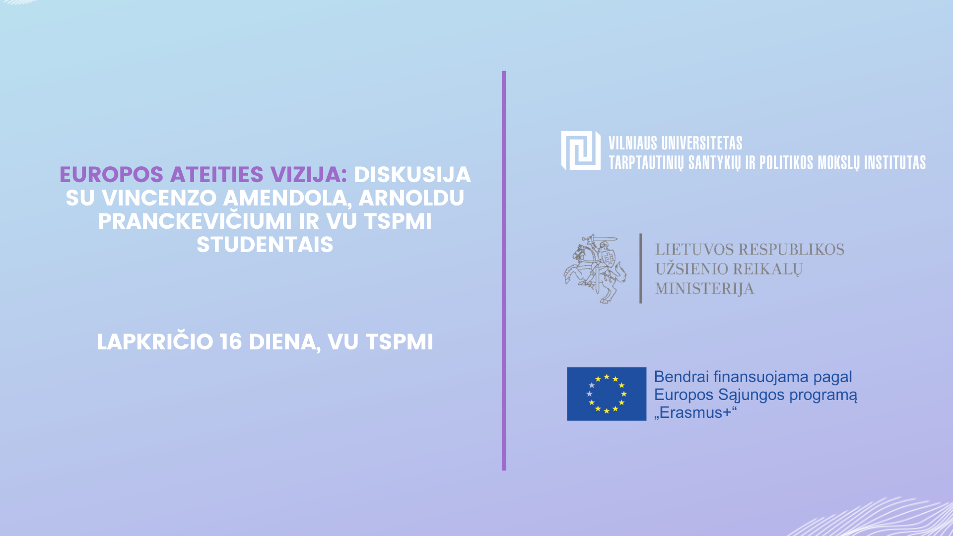 Europos ateities vizija: diskusija su V. Amendola, A. Pranckevičiumi ir VU TSPMI studentais