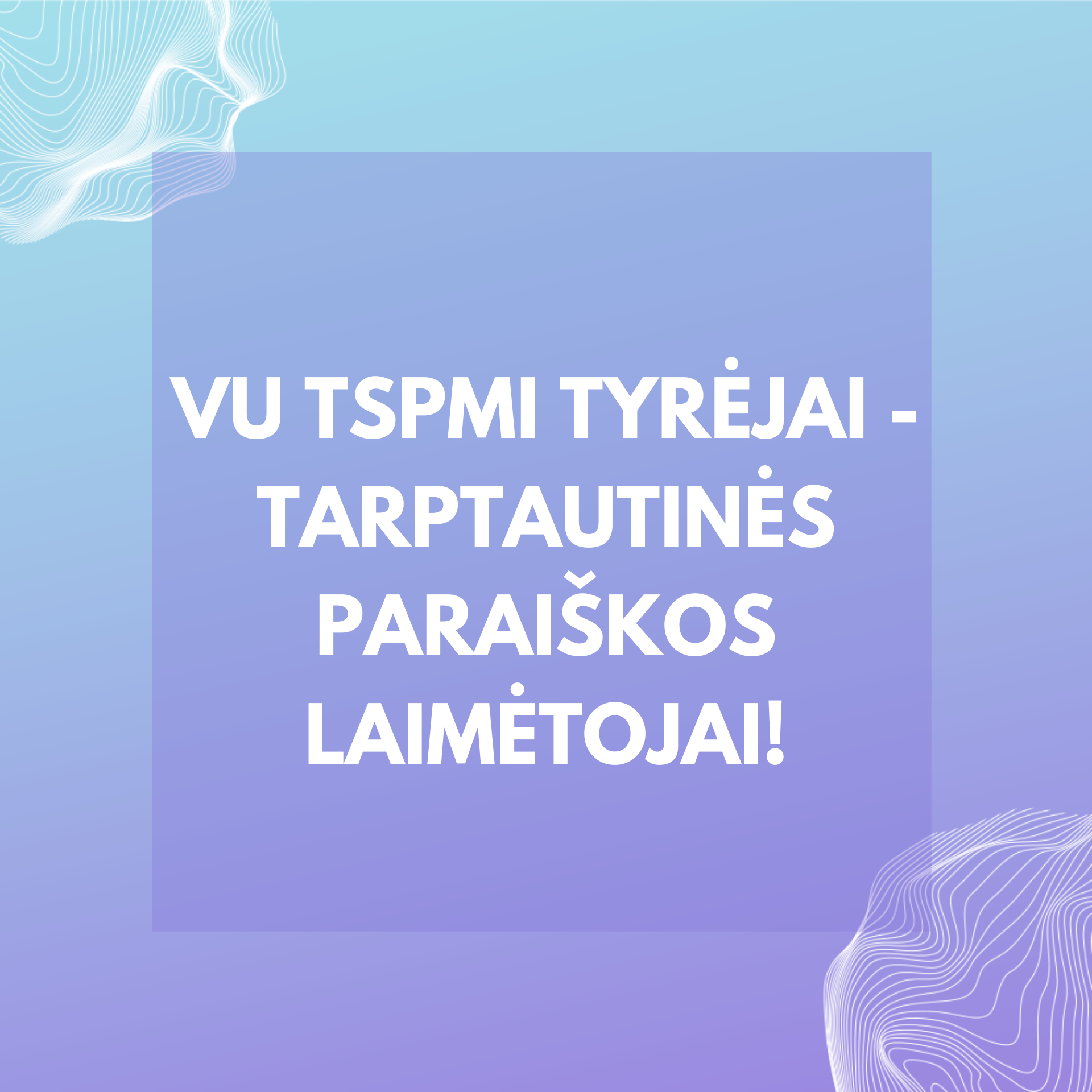 VU TSPMI tyrėjai – tarptautinės paraiškos laimėtojai