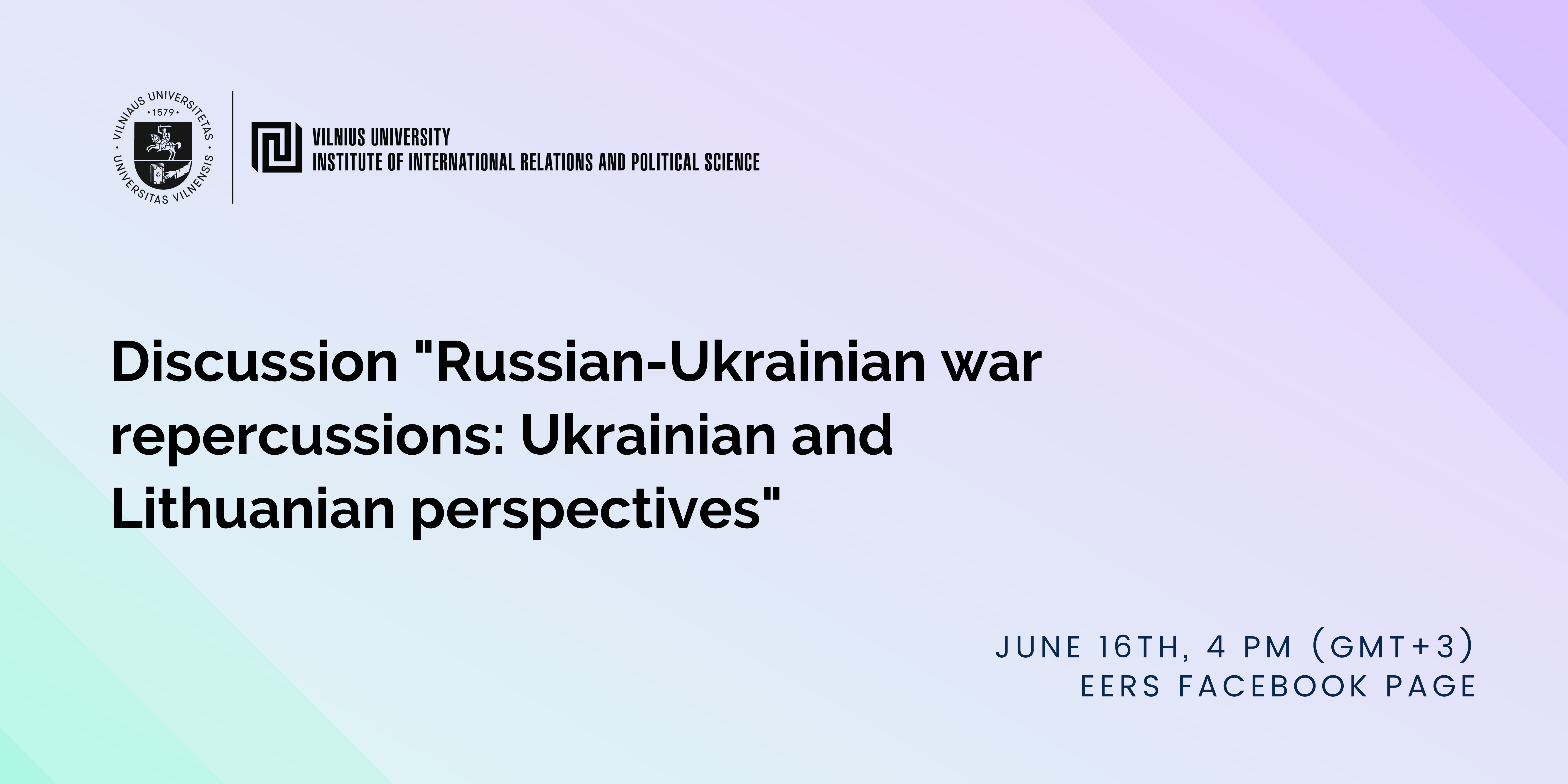 “Russian-Ukrainian war repercussions: Ukrainian and Lithuanian perspectives”