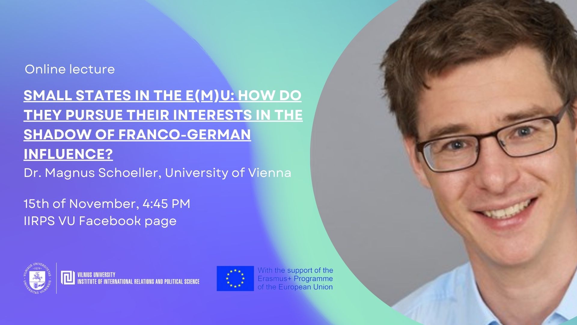 Dr. Magnus Schoeller online lecture “Small states in the E(M)U: How do they pursue their interests in the shadow of Franco-German influence?”