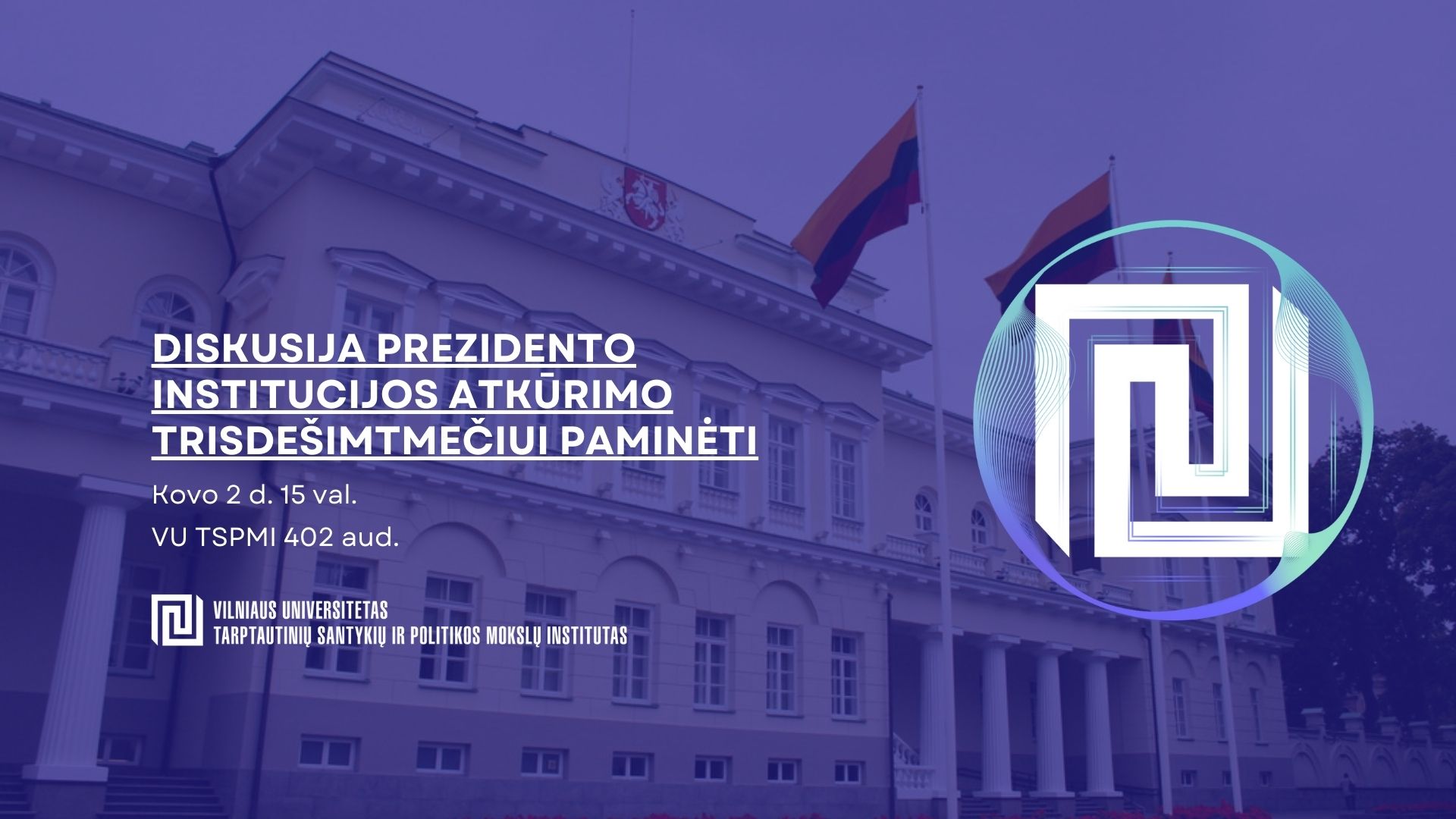 Diskusija Prezidento institucijos atkūrimo trisdešimtmečiui paminėti