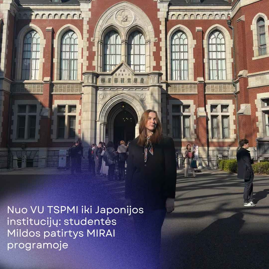 Nuo VU TSPMI iki Japonijos institucijų: studentės patirtys MIRAI programoje