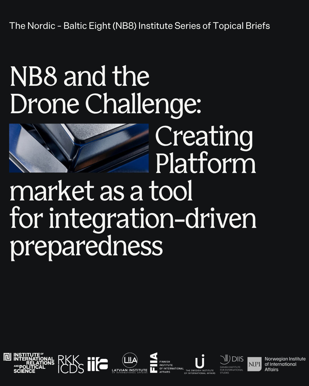 NB8 Series of Topical Briefs: The Drone Challenge