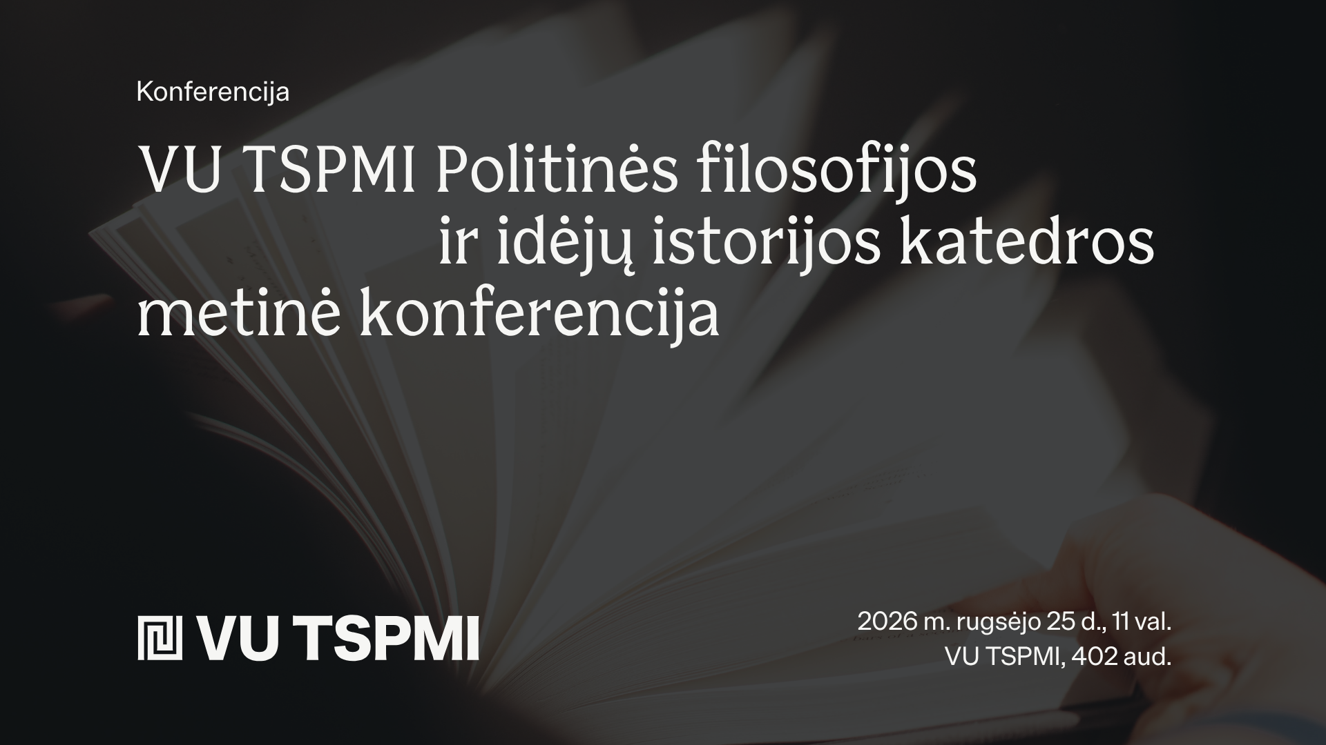 Politinės filosofijos ir idėjų istorijos katedros metinė konferencija